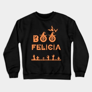 Funny Gifts for Halloween Boo Felicia Crewneck Sweatshirt